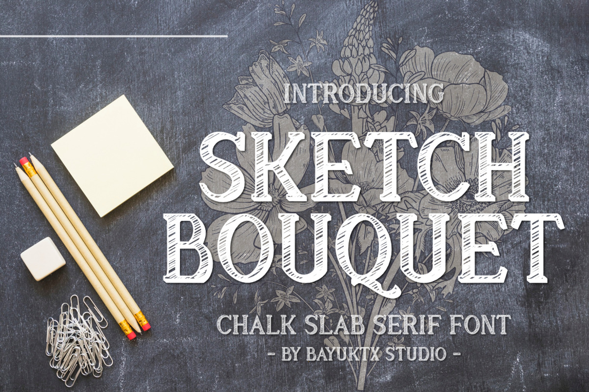 Sketch Bouquet Chalk Font, a Slab Serif Font by Bayuktx (Photo 1 of 8)