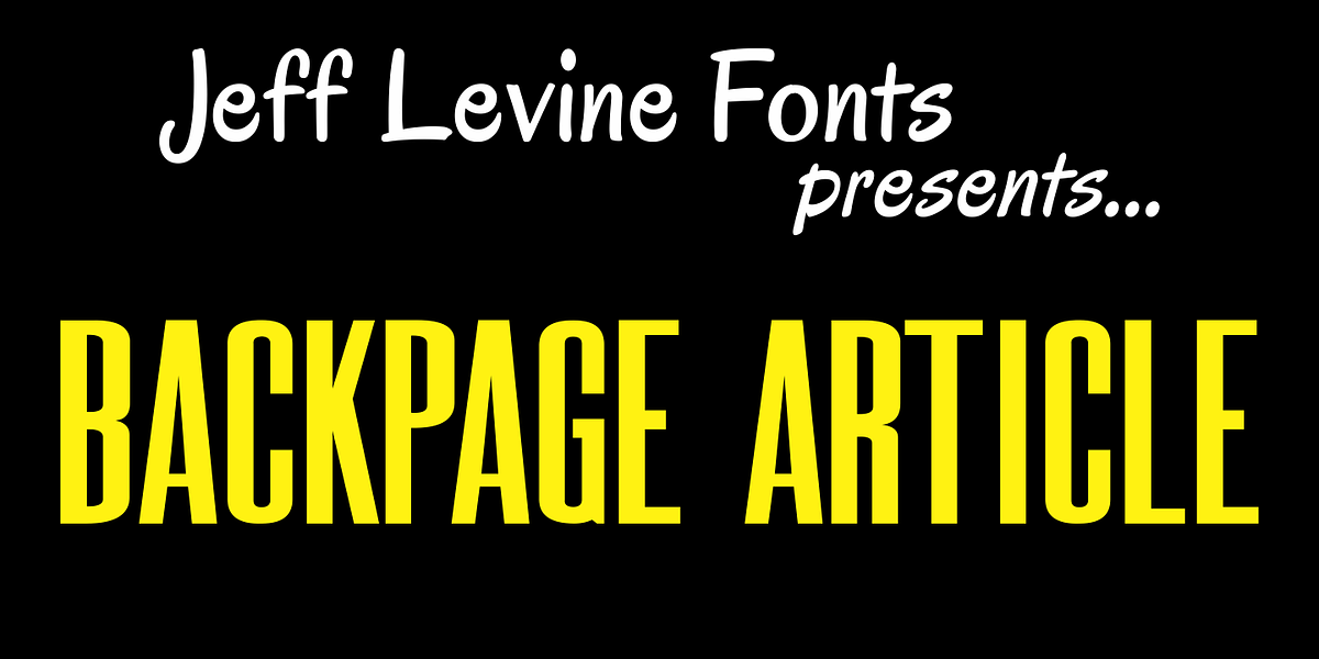 Backpage Article JNL, a Sans Serif Font by Jeff Levine Fonts