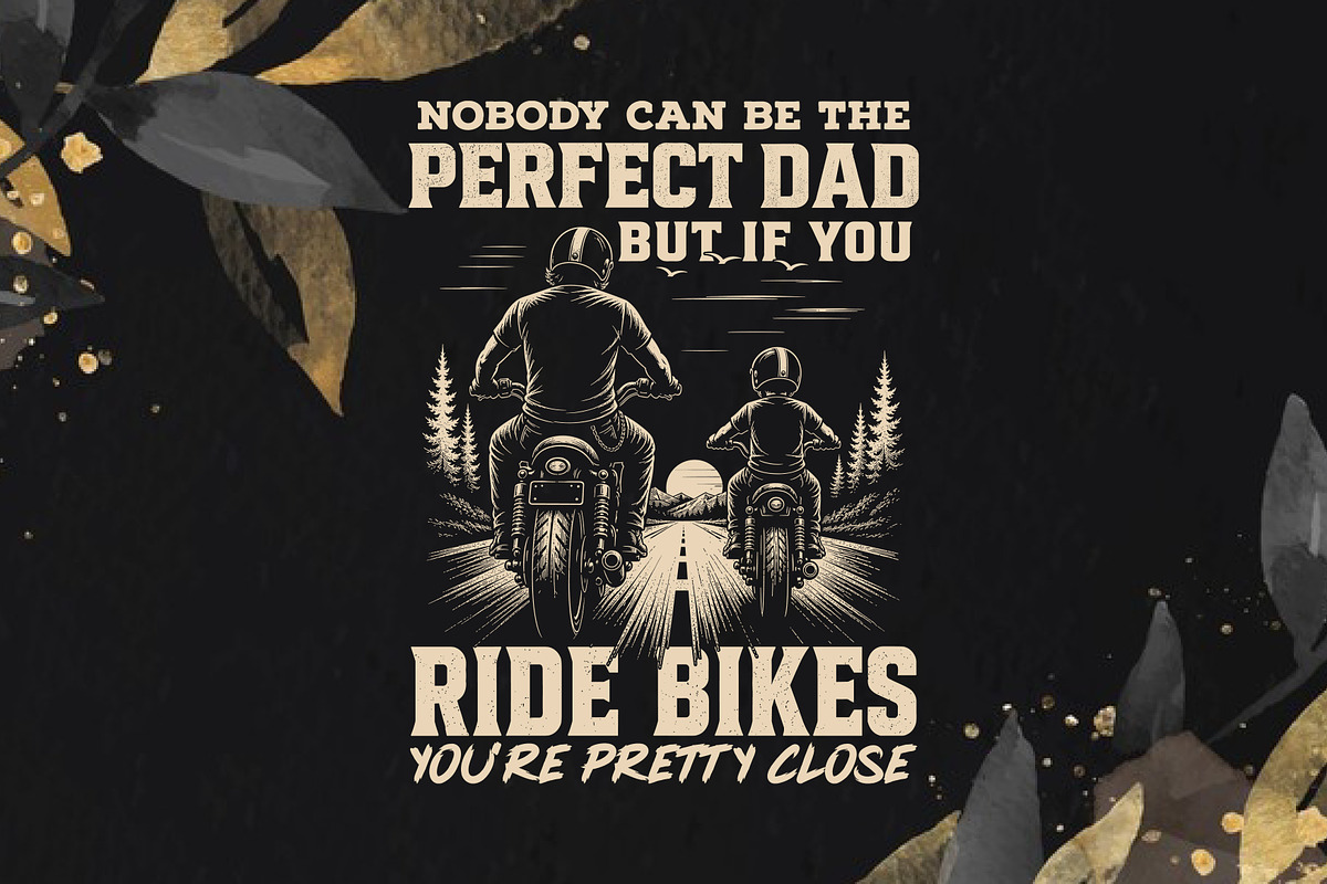 Perfect Dad Rides Bikes Pretty Close, an Object Graphic by T-shirt Pond (Photo 3 of 3)