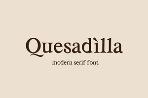 Quesadilla- modern serif
