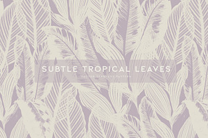 Subtle Tropical Leaves