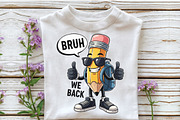 Bruh We Back to School Png, Teacher, an Illustration by Craft Nest (Thumbnail 4 of 7)
