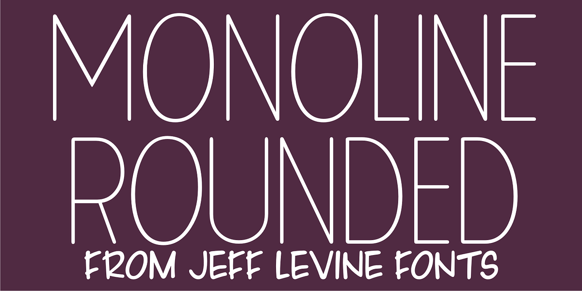 Monoline Rounded JNL, a Handwritten Font by Jeff Levine Fonts