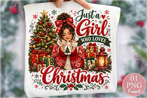Just A Girl Who Loves Christmas PNG, a Seasonal Illustration by Rose Art