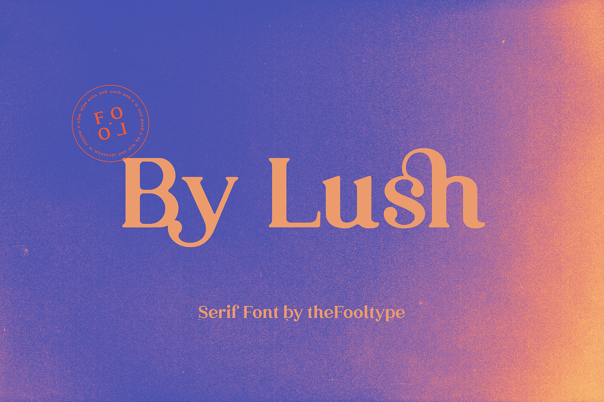 By Lush - Modern Cute Serif, a Serif Font by The Fooltype (Photo 1 of 12)