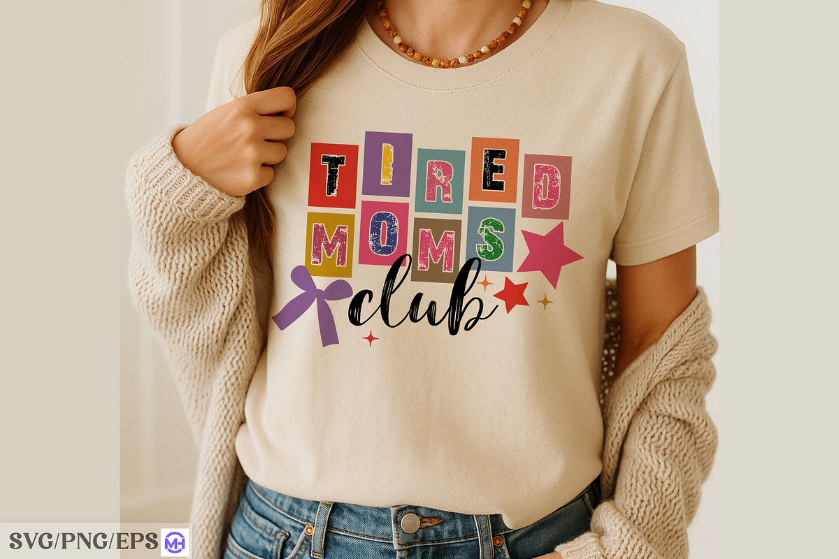 Tired Moms Club Mother's Day SVG PNG, a Graphic by mh_arif (Photo 3 of 4)