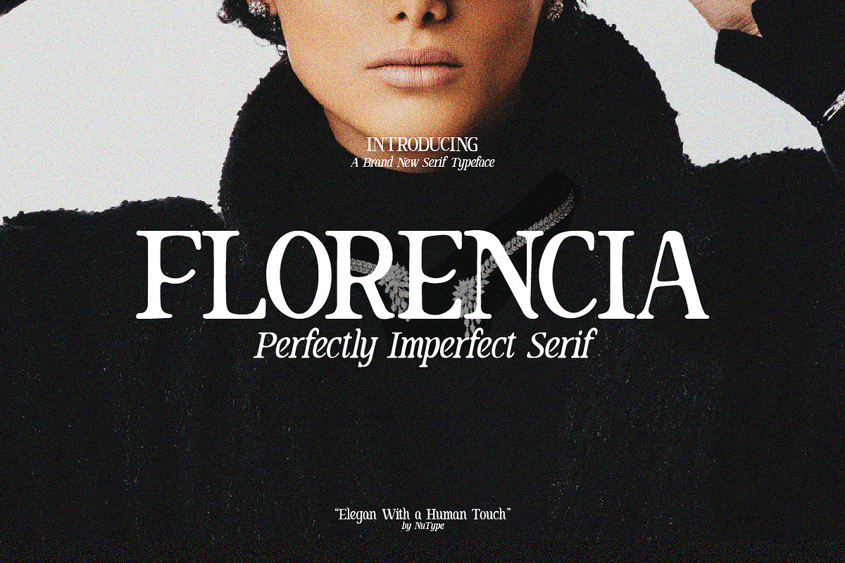 Florencia - Serif Human Touch, a Serif Font by NuType (Photo 1 of 10)