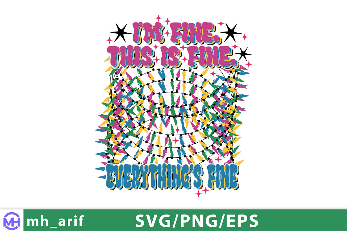 I’m Fine. This Is Fine  Humor for, a Graphic by mh_arif (Photo 2 of 4)
