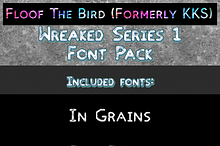 Wreaked Series 1 font pack by Floof