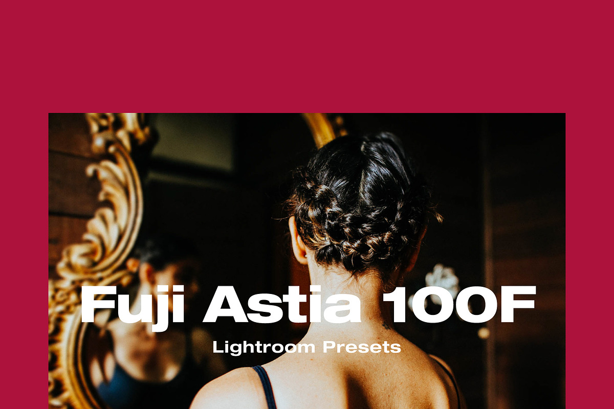 Fuji Astia 100F Lightroom Presets