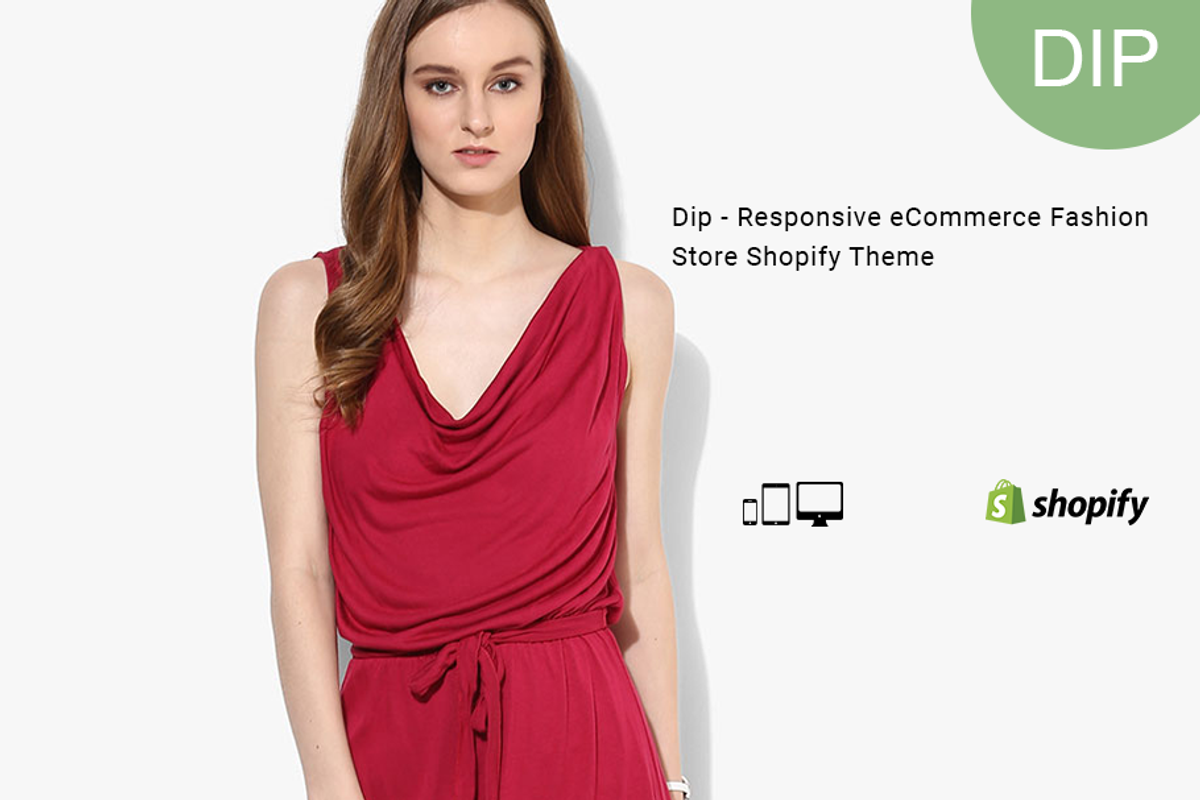 Dip – eCommerce Fashion Sopify Theme, a Shopify Template by ThemeTidy Shopify Agency (Photo 1 of 2)
