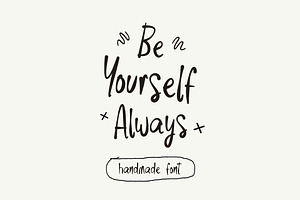 Be Yourself Always - Handmade Font