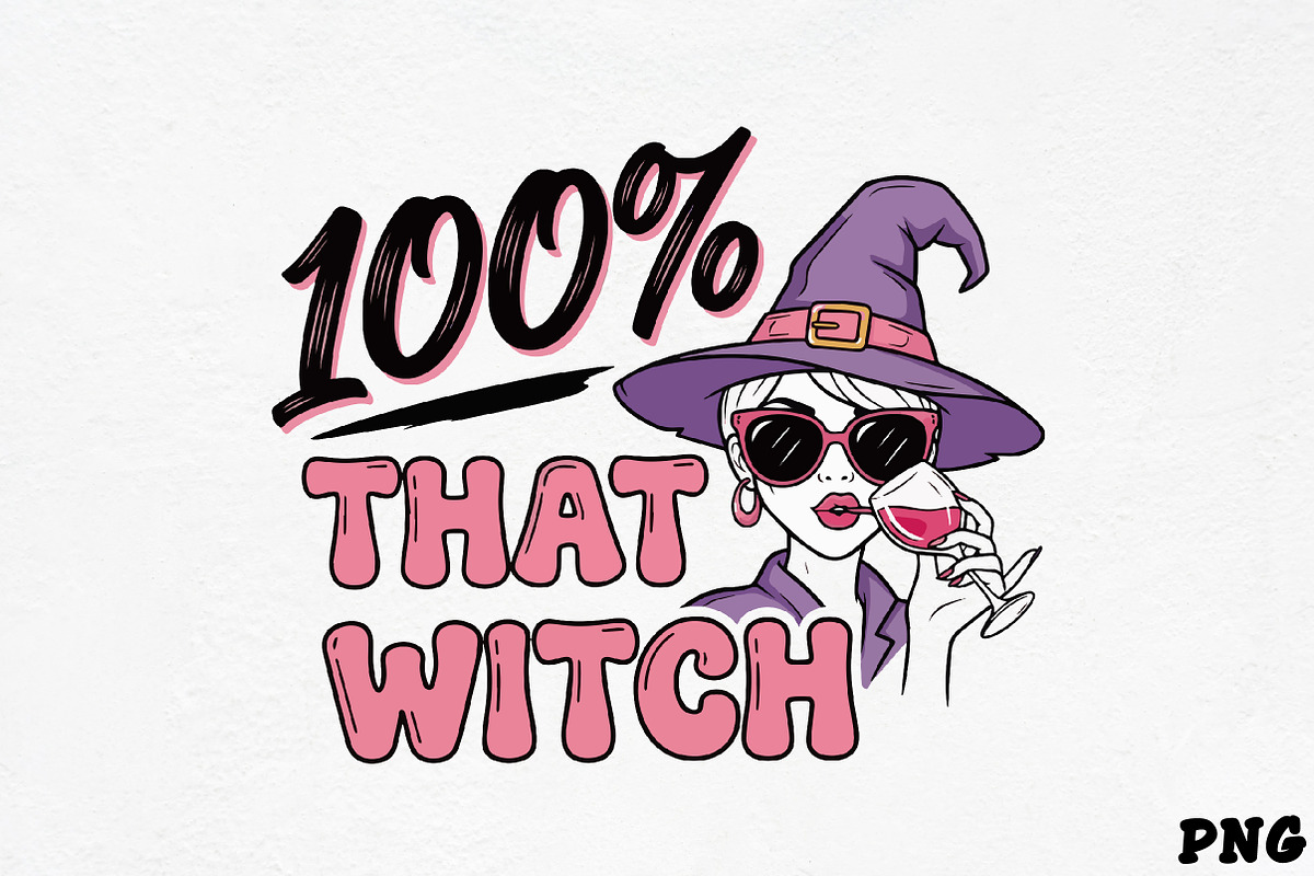 100% That Witch SVG PNG, an Illustration by CrexoraLab (Photo 1 of 4)