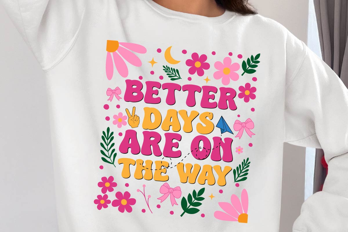Better Days Are On The Way Png, an Object Graphic by EllaMaiyaali (Photo 6 of 6)