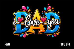 I Love You Dad | Father's Day PNG, an Object Graphic by Akrinity Digital
