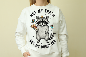 Not My Trash Not My Dumpster PNG, a Graphic by Vector Portal