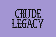 Crude Legacy