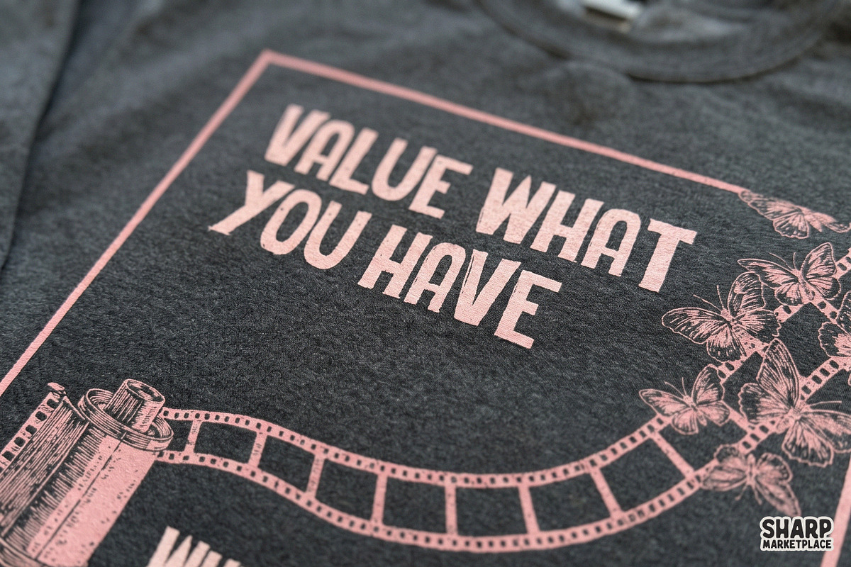 Value What You Have When You Have, an Object Graphic by SharpMarketplace (Photo 4 of 4)