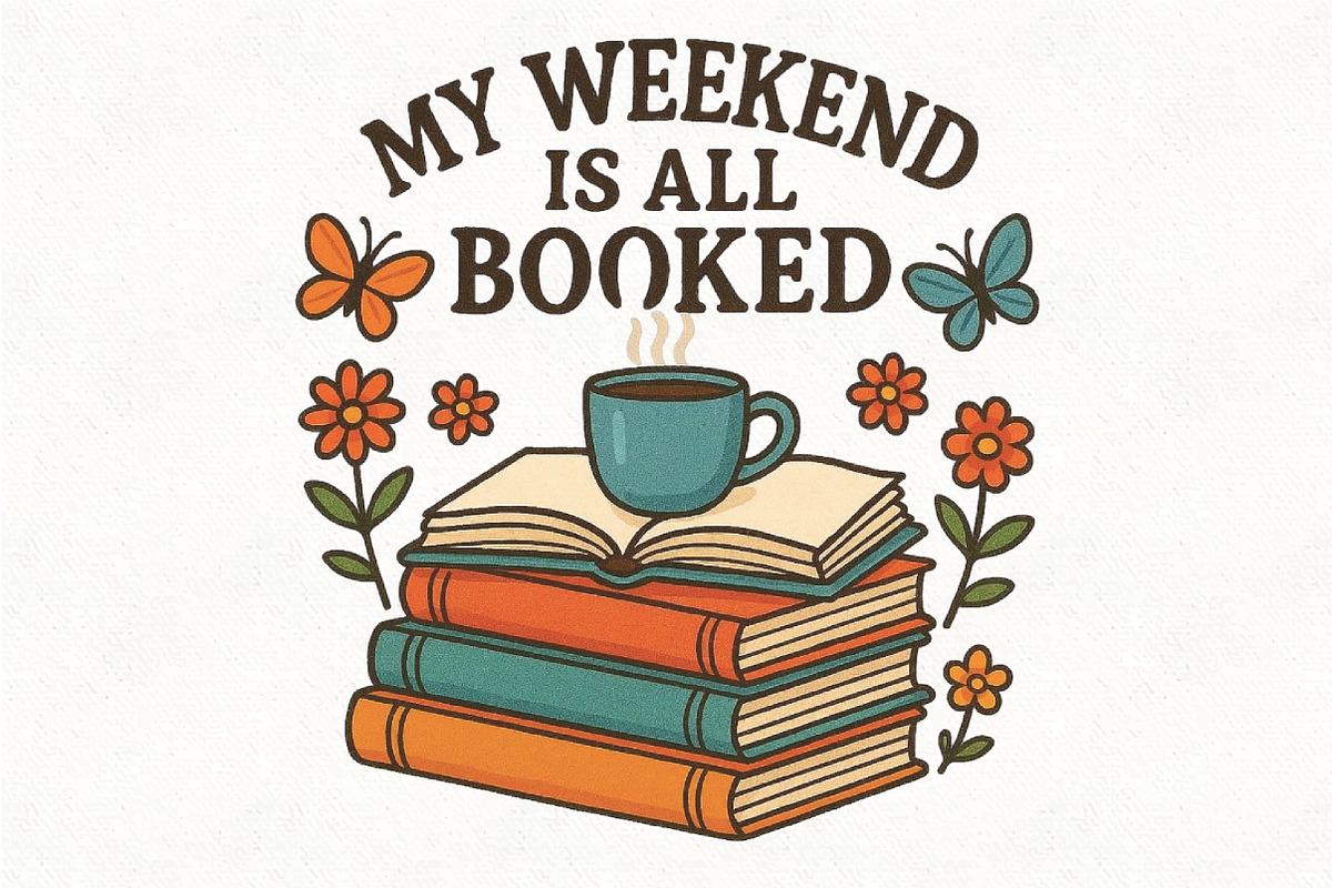 My Weekend is All Booked Book Lover, an Illustration by CraftArtStudio (Photo 1 of 4)