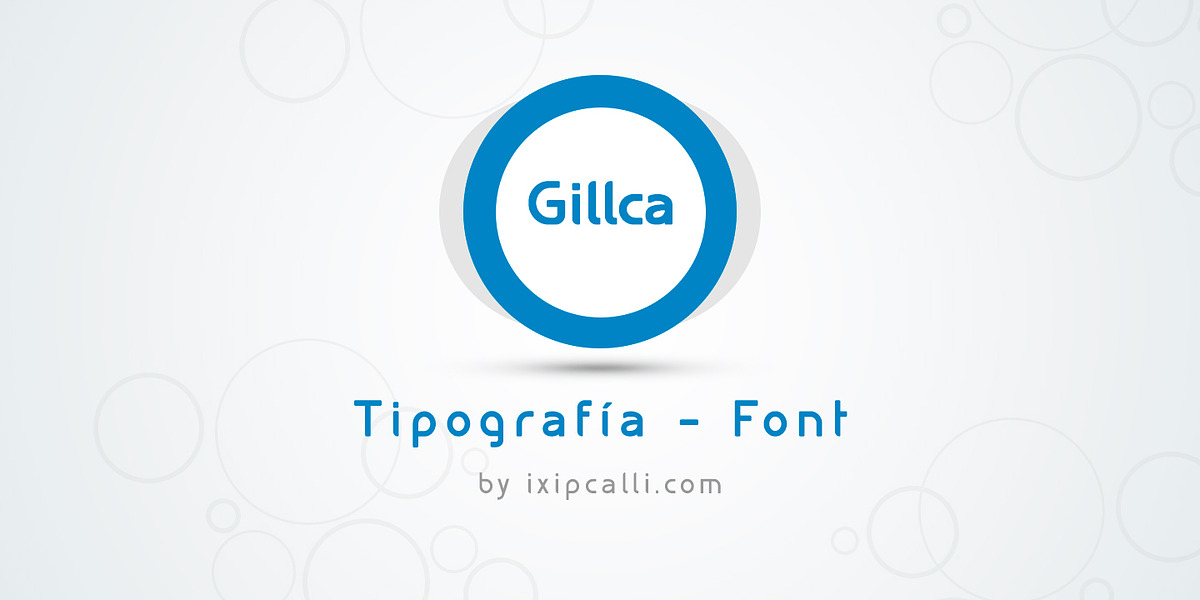 Gillca, a Sans Serif Font by Ixipcalli