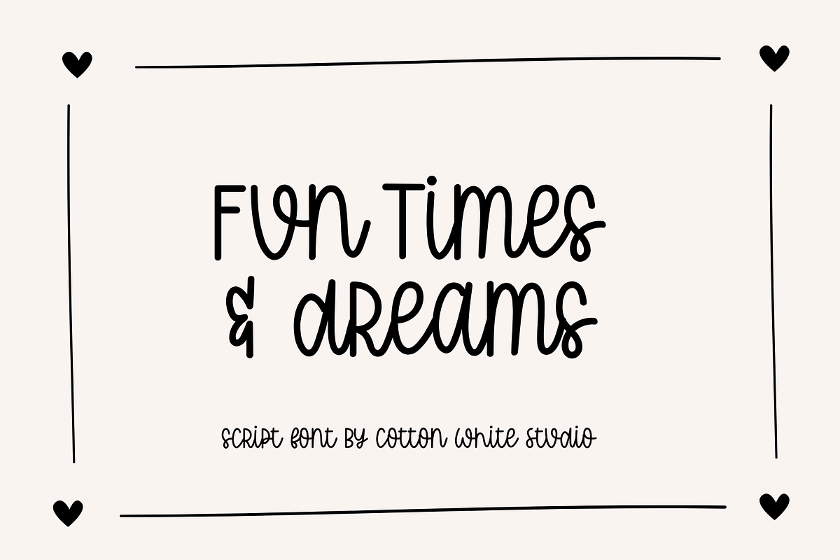 Fun Times and Dream Cute Font, a Script Font by Sofia Skoog (Photo 1 of 10)