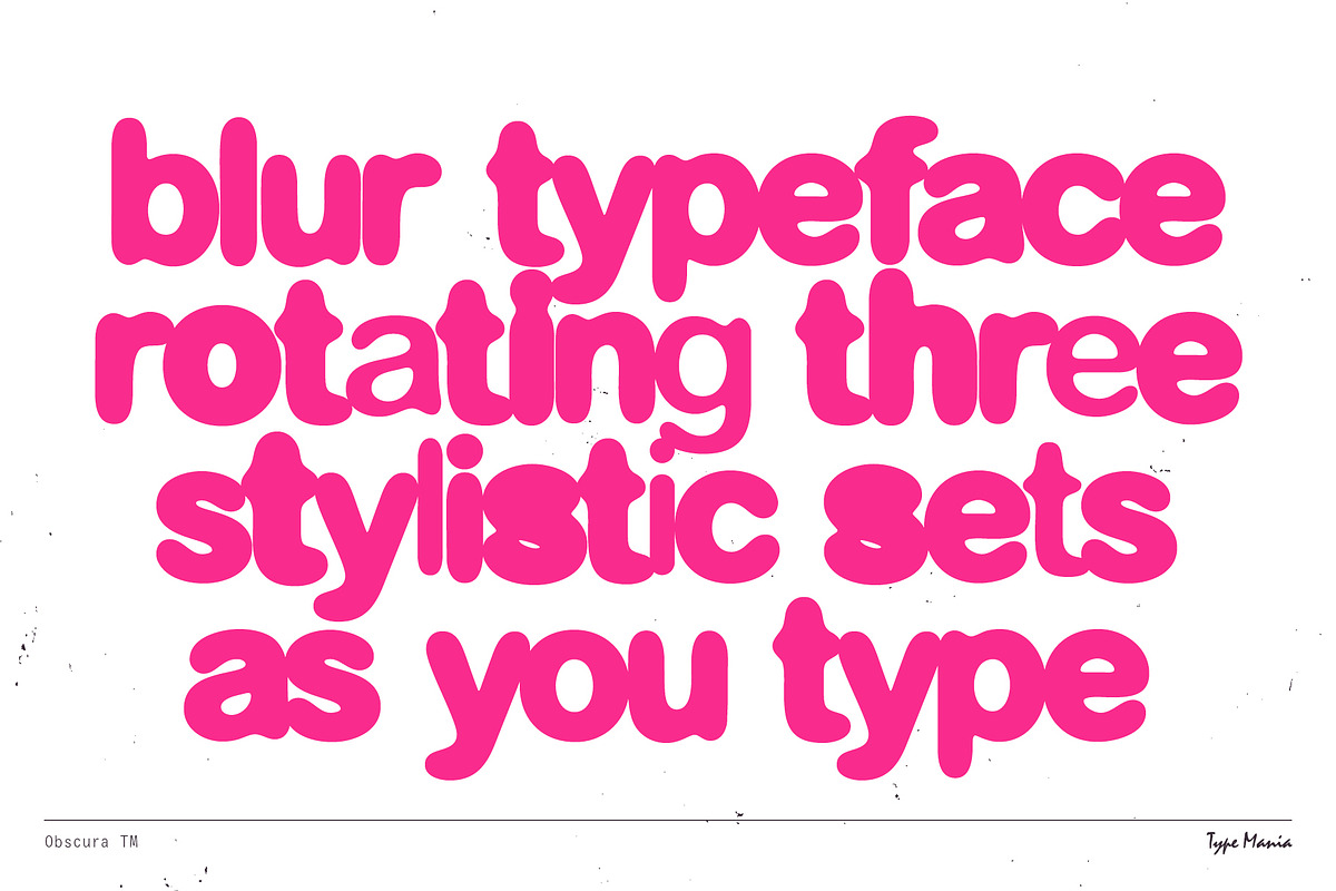 Obscura TM – Automatic Blurry Type, a Sans Serif Font by Type Mania (Photo 2 of 15)