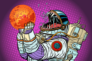 Astronaut Monster Eats Mars. Greed