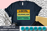 local journalism matter Shirt Print, an Object Graphic by CreativeSVGCrafts (Thumbnail 1 of 2)