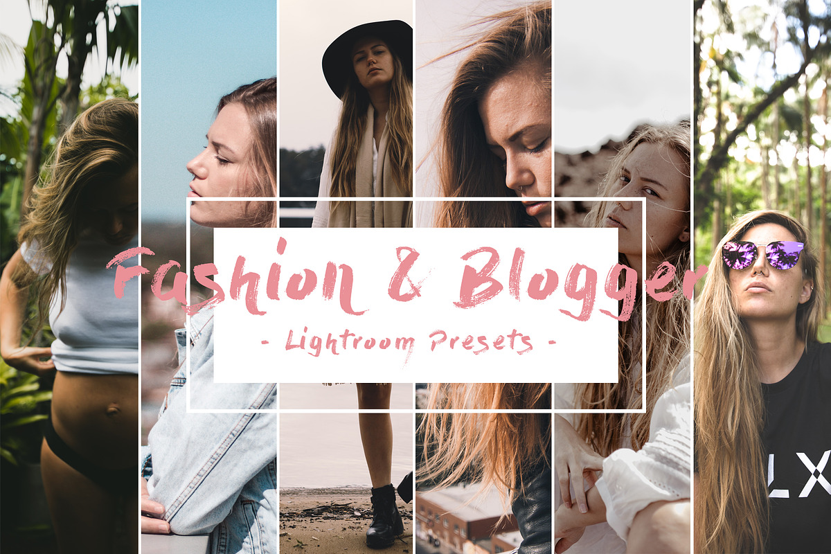 Fashion & Blogger Lightroom presets