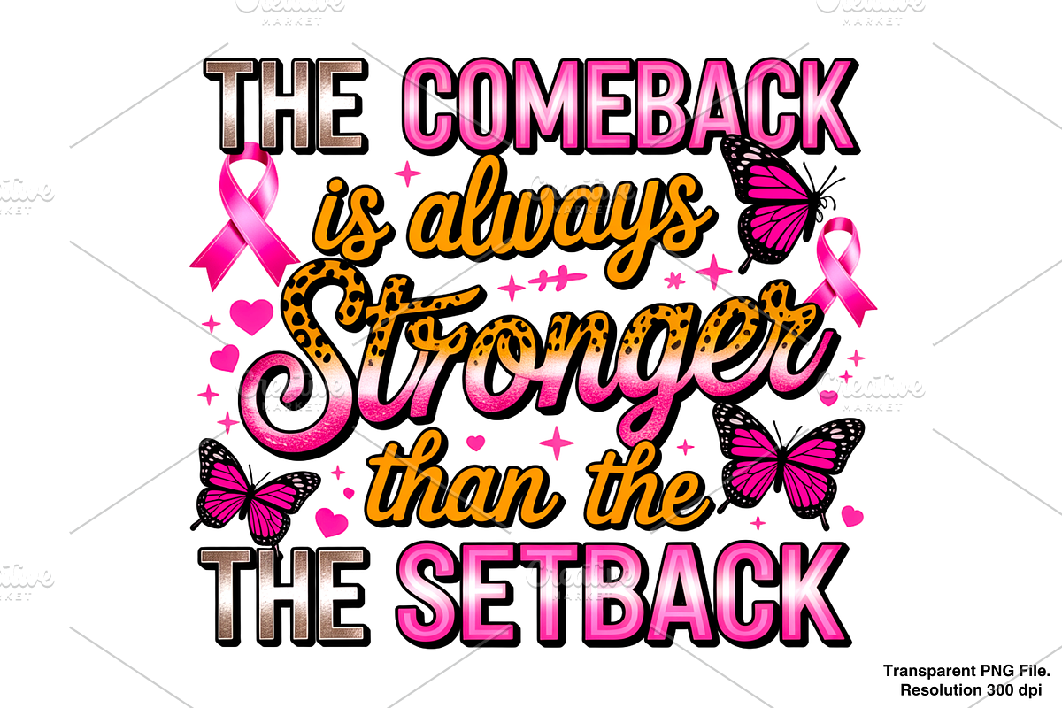 The comeback is always stronger PNG, a Graphic by Clipart Bloom (Photo 1 of 2)