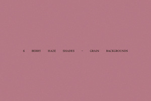 6 Berry Haze Grain Backgrounds