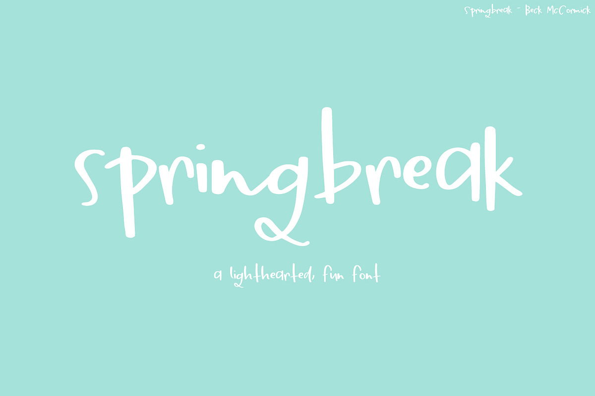 Springbreak Sans, a Script Font by Beck McCormick (Photo 1 of 8)