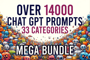 14000 Chat GPT Prompts Mega Bundle