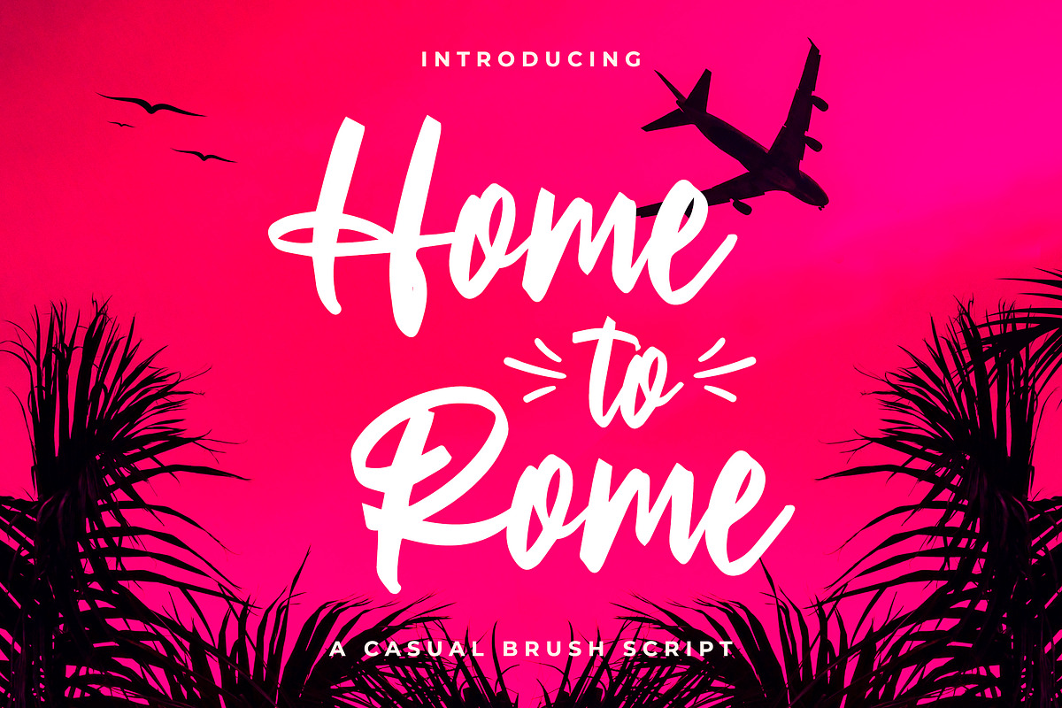 Home To Rome - Casual Brush Script, a Script Font by Typefactoryco (Photo 1 of 8)
