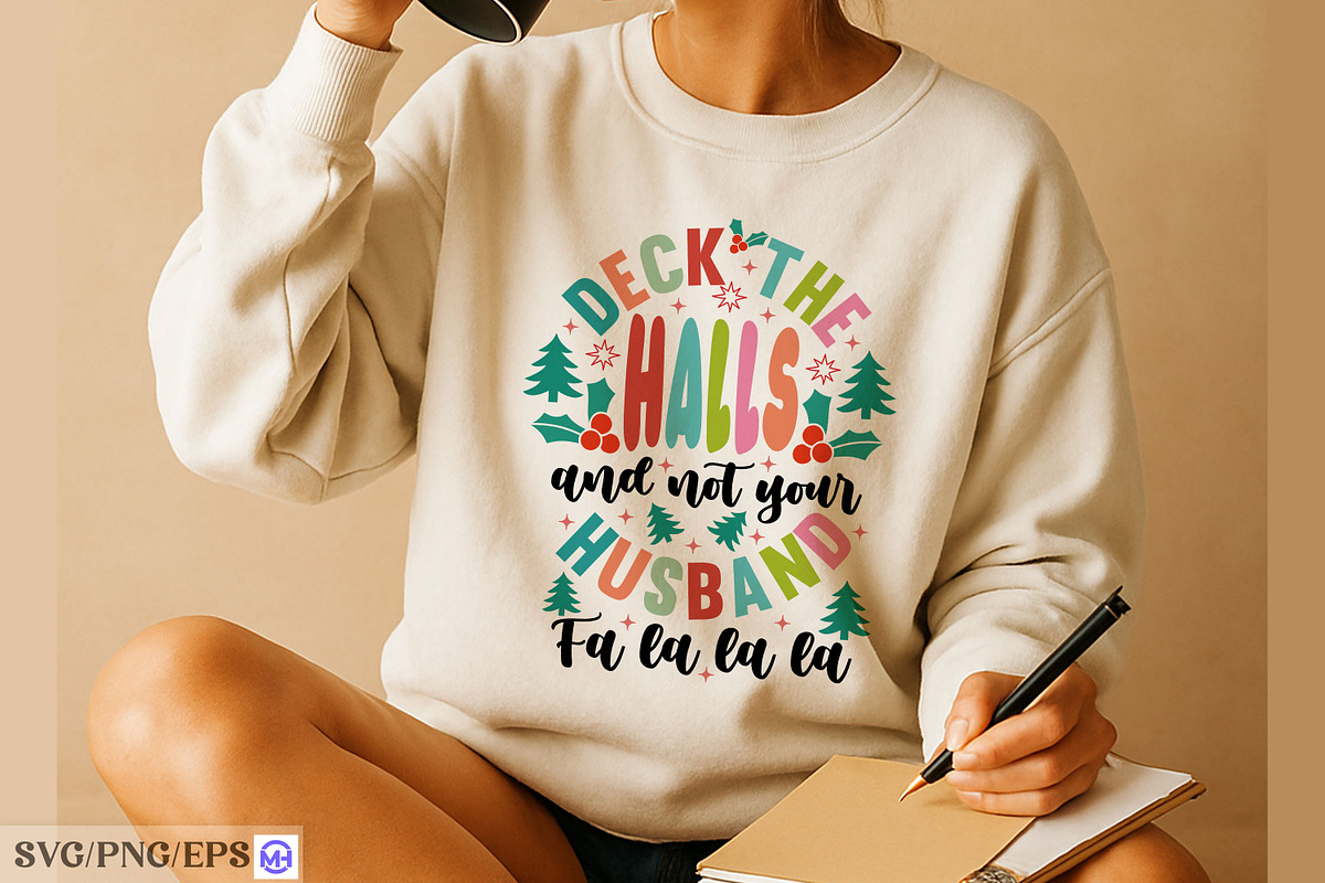 Deck The Halls Not Your Husband SVG, a Seasonal Illustration by mh_arif (Photo 3 of 4)