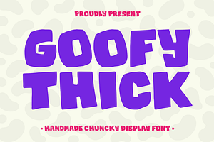 Goofy Thick - Chunky Display Font