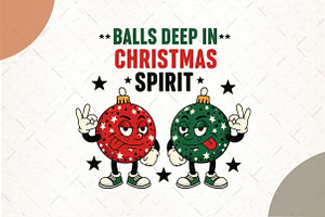 Balls Deep in Christmas Spirit png, an Illustration by Watercolor design