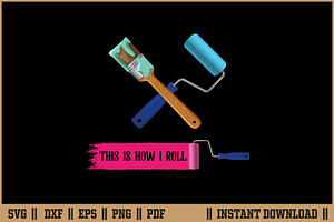 This is How I Roll Funny Painter SVG, a Work Illustration by Handy Arts Studio