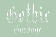 Gothic Garbage