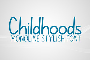 Childhoods - Monoline Stylish Font