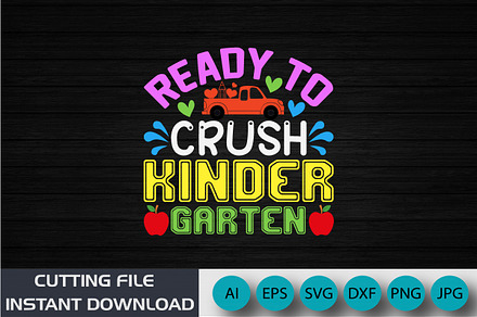 Ready To Crush Kinder Garten Shirt