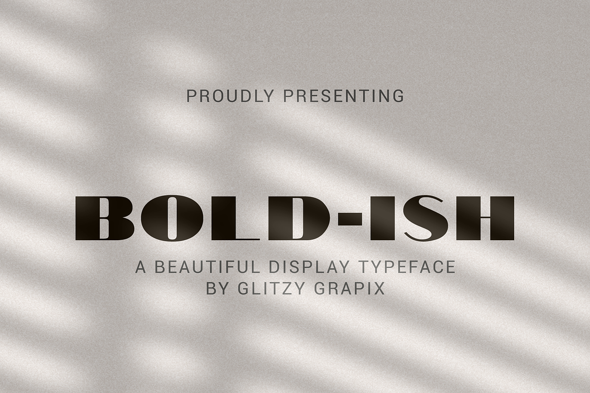 Bold-Ish Font - Display Typeface, a Sans Serif Font by GlitzyGrapix (Photo 1 of 9)