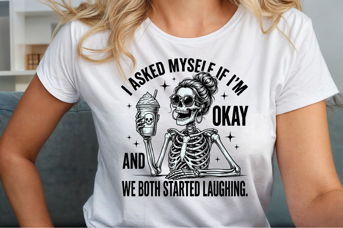 I Asked Myself if I m Okay Skeleton, a Work Illustration by Sublimation Artist (Photo 5 of 9)