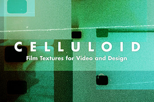 Celluloid: Textures For Video/Design