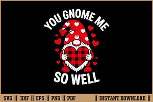 You Gnome Me So Well Funny Gnome SVG, a Seasonal Illustration by Handy Arts Studio