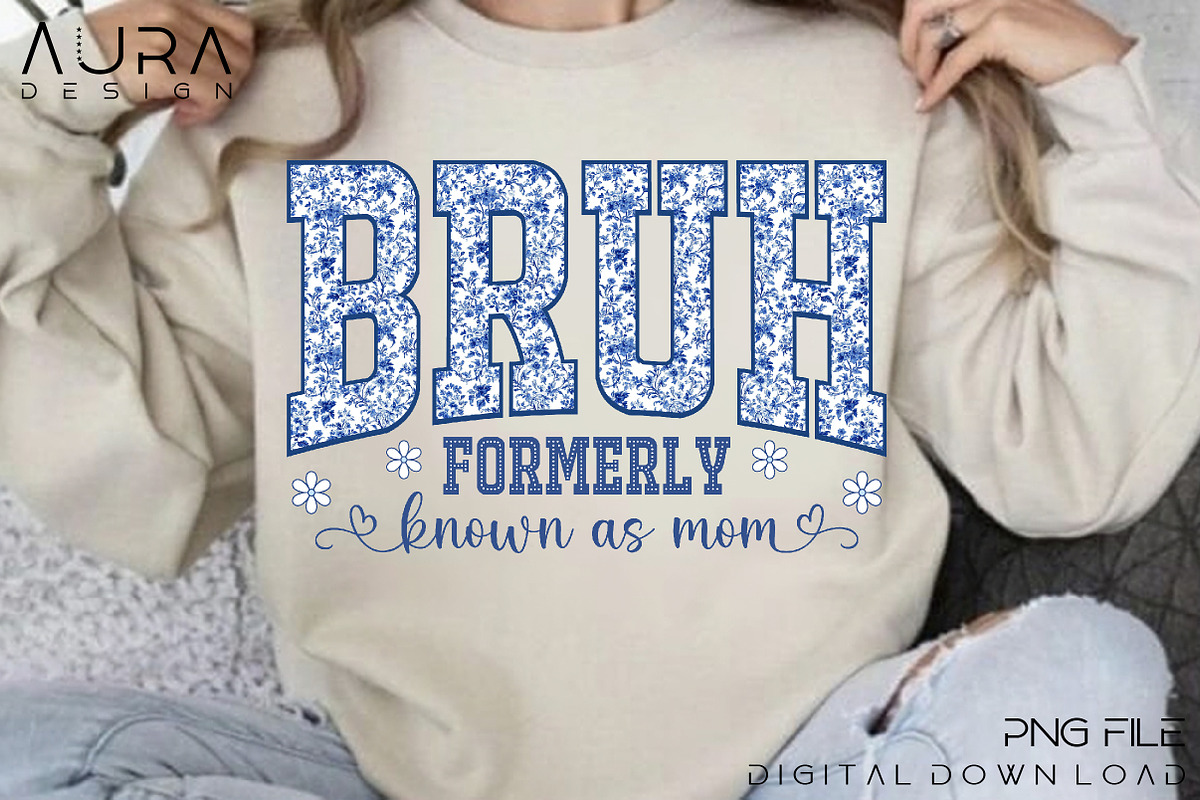 Bruh Formerly Known as Mom” PNG, an Object Graphic by Aura Typeface (Photo 2 of 5)