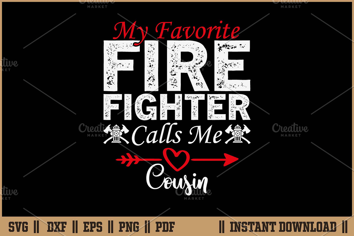 Favorite Firefighter Calls Me Cousin, an Illustration by Handy Arts Studio (Photo 1 of 3)
