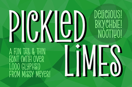 Pickled Limes: a quirky tall font!, a Sans Serif Font by Missy Meyer