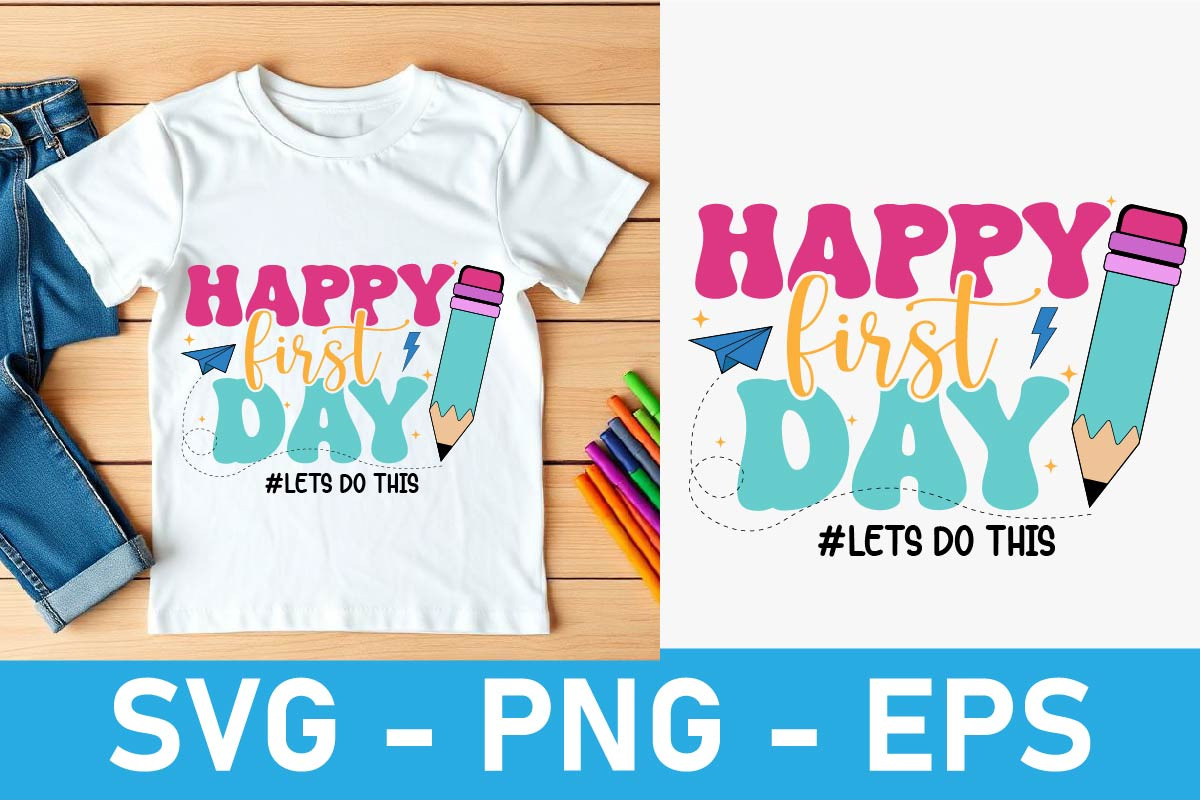 Happy First Day Let's Do This SVG, an Object Graphic by EllaMaiyaali (Photo 4 of 5)
