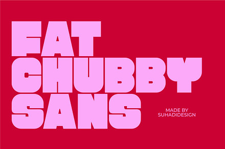 Fat Chubby Sans - Sans Serif Font, a Sans Serif Font by suhadidesign